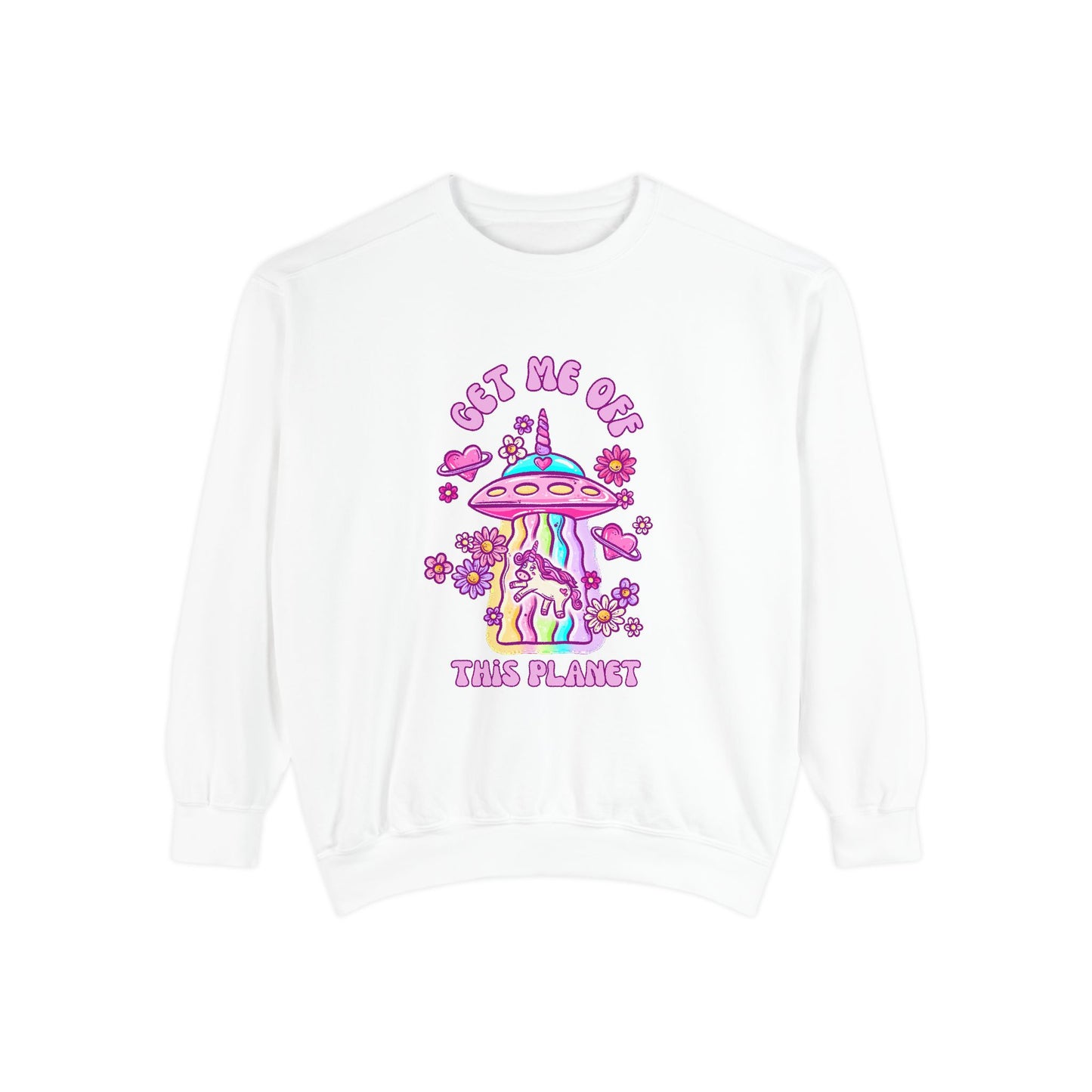 Get Me Off This Planet Unisex COMFORT COLORS Sweatshirt