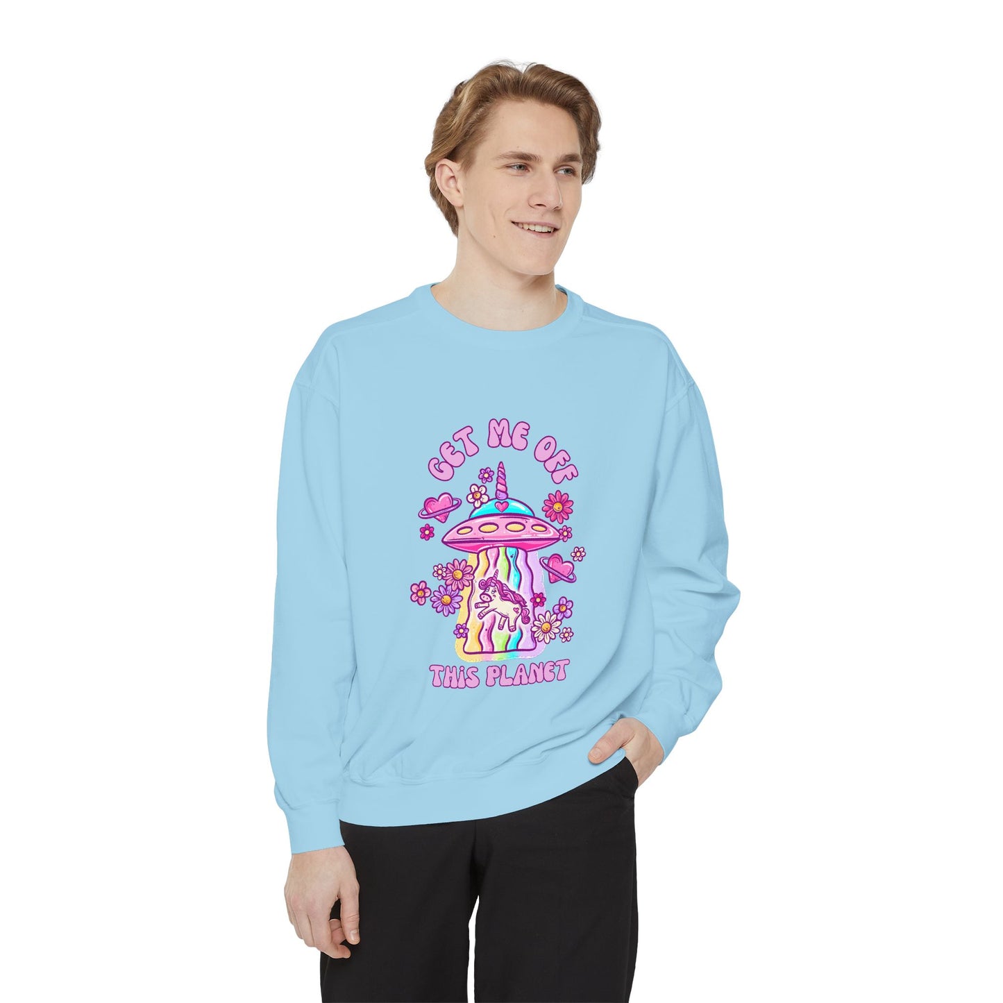 Get Me Off This Planet Unisex COMFORT COLORS Sweatshirt