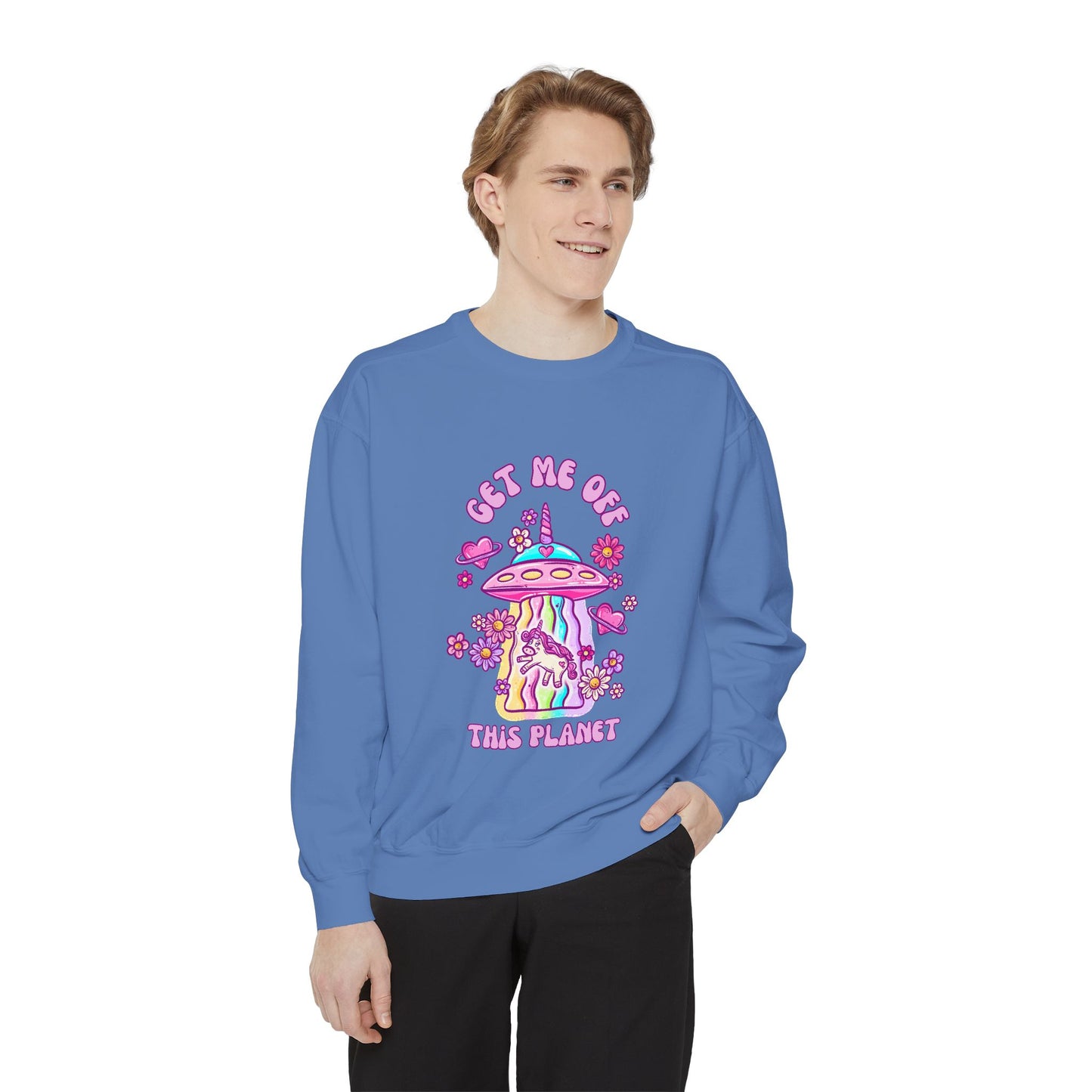 Get Me Off This Planet Unisex COMFORT COLORS Sweatshirt