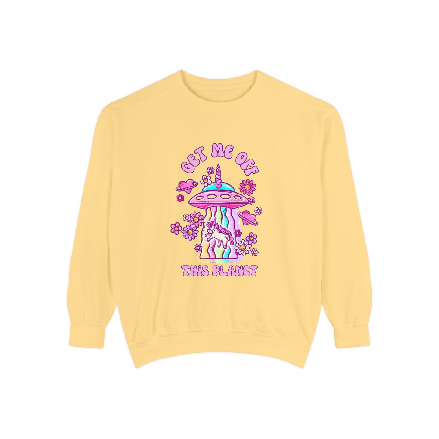 Get Me Off This Planet Unisex COMFORT COLORS Sweatshirt
