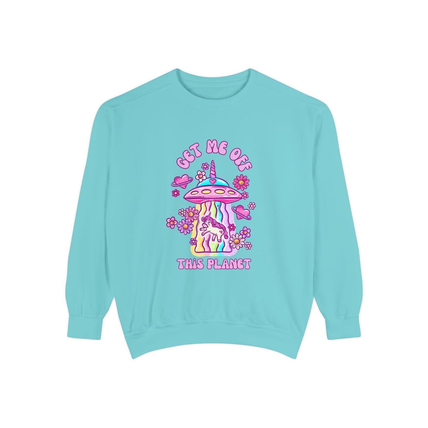 Get Me Off This Planet Unisex COMFORT COLORS Sweatshirt
