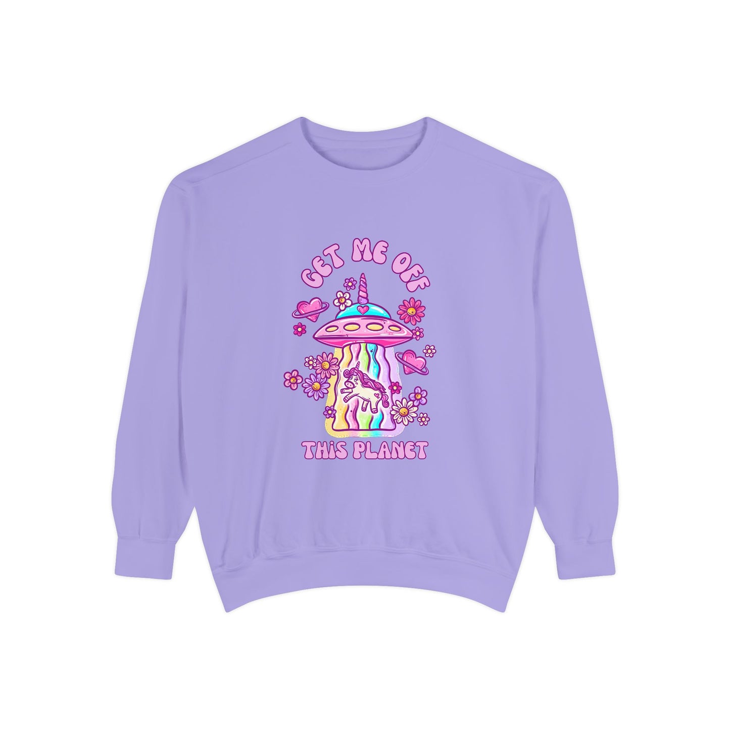 Get Me Off This Planet Unisex COMFORT COLORS Sweatshirt