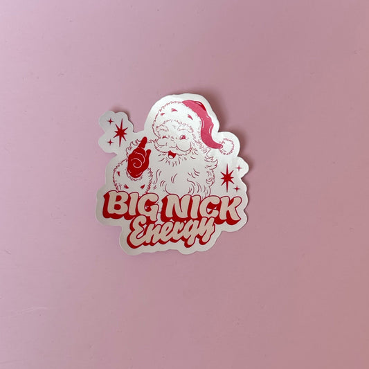 Big Nick Energy Die Cut Sticker